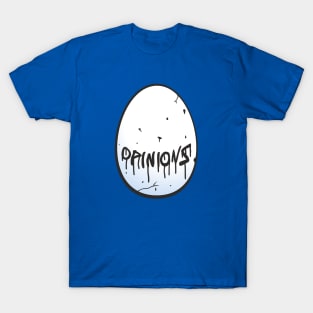 Eggpinions T-Shirt